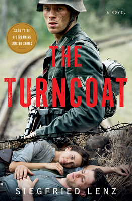 The Turncoat - Lenz, Siegfried, and Cullen, John (Translated by)