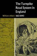 The Turnpike Road System in England: 1663-1840