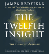 The Twelfth Insight: The Hour of Decision