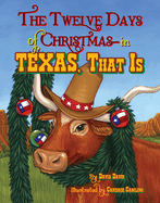 The Twelve Days of Christmas--In Texas, That Is
