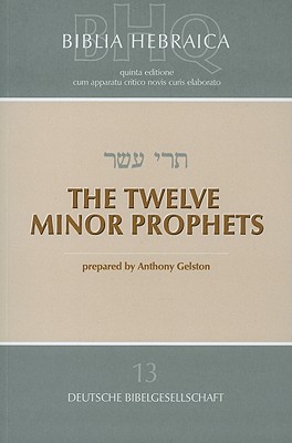 The Twelve Minor Prophets - Gelston, Anthony (Prepared for publication by)