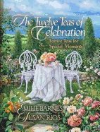 The Twelve Teas of Celebration