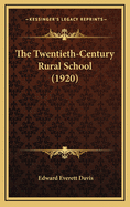 The Twentieth-Century Rural School (1920)