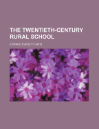 The Twentieth-Century Rural School