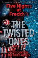 The Twisted Ones: Five Nights at Freddy's (Original Trilogy Book 2)