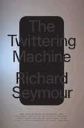 The Twittering Machine
