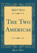 The Two Americas (Classic Reprint)