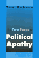 The Two Faces of Political Apathy