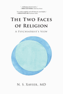 The Two Faces of Religion: A Psychiatrist's View