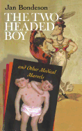 The Two-Headed Boy, and Other Medical Marvels