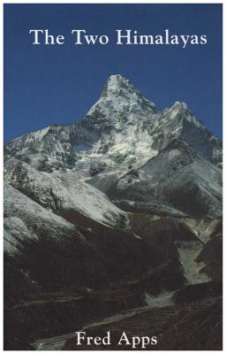 The Two Himalayas - Apps, Fred