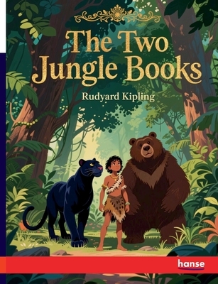 The Two Jungle Books - Kipling, Rudyard