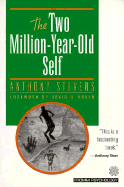 The Two Million-Year-Old Self