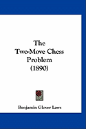 The Two-Move Chess Problem (1890)