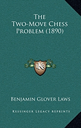 The Two-Move Chess Problem (1890)