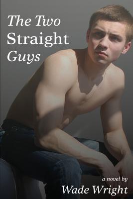 The Two Straight Guys - Wright, Wade