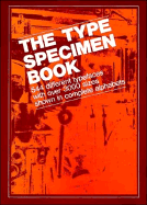The Type Specimen Book: 544 Different Typefaces with Over 3000 Sizes Shown in Complete Alphabets