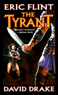 The Tyrant - Flint, Eric, and Drake, David, Dr., and Baen, James P (Editor)