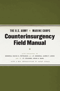 The U.S. Army/Marine Corps Counterinsurgency Field Manual