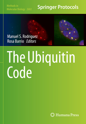 The Ubiquitin Code - Rodriguez, Manuel S (Editor), and Barrio, Rosa (Editor)