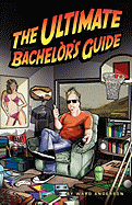 The Ultimate Bachelor's Guide