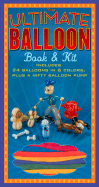 The Ultimate Balloon Book & Kit