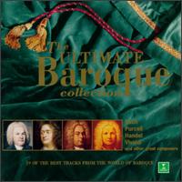 The Ultimate Baroque Collection - Alison Bury (violin); Dorina Frati (mandolin); English Baroque Soloists; Equale Brass Ensemble; G�rard Jarry (violin);...