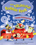 The Ultimate Bubble Book: Soapy Science Fun