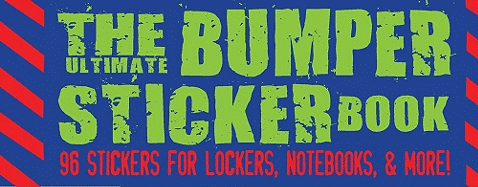 The Ultimate Bumper Sticker Book: 96 Stickers for Lockers, Notebooks, & More!