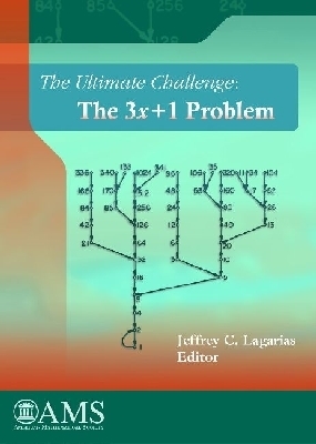 The Ultimate Challenge: The 3x 1 Problem - Lagarias, Jeffrey C. (Editor)