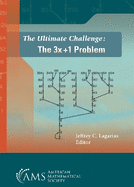 The Ultimate Challenge: The $3x+1$ Problem