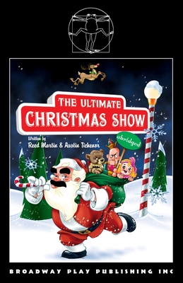 The Ultimate Christmas Show (abridged) - Martin, Reed, and Tichenor, Austin
