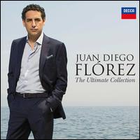 The Ultimate Collection - Juan Diego Fl�rez (tenor)