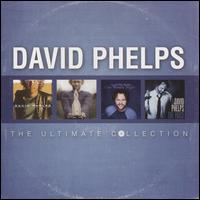 The Ultimate Collection - David Phelps