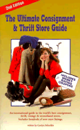 The Ultimate Consignment & Thrift Store Guide: An International Guide to the World's Best Consignment, Thrift, Vintage & Secondhand Stores