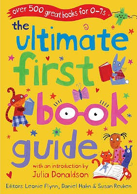 The Ultimate First Book Guide - Hahn, Daniel, and Flynn, Leonie