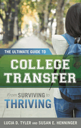 The Ultimate Guide to College Transfer: From Surviving to Thriving