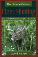 The Ultimate Guide to Deer Hunting