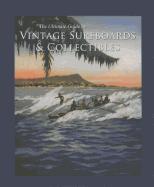 The Ultimate Guide to Vintage Surfboards & Collectibles