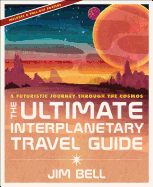The Ultimate Interplanetary Travel Guide: A Futuristic Journey Through the Cosmos