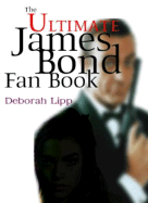 The Ultimate James Bond Fan Book