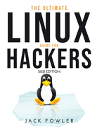 The Ultimate Linux Guide for Hackers: 2021 Edition