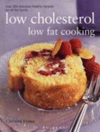 The Ultimate Low Cholesterol Low Fat Cookbook