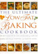 The Ultimate Low Fat Baking Cookbook - Fraser, Linda (Editor)