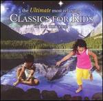 The  Ultimate Most Relaxing Classics for Kids in the Universe