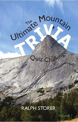 The Ultimate Mountain Trivia Quiz Challenge - Storer, Ralph
