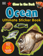 The Ultimate Ocean Glow in the Dark Sticker Book