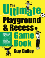 The Ultimate Playground & Recess Game Book