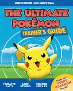 The Ultimate Pok�mon Trainer's Guide