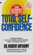 The Ultimate Secrets of Total Self-Confidence